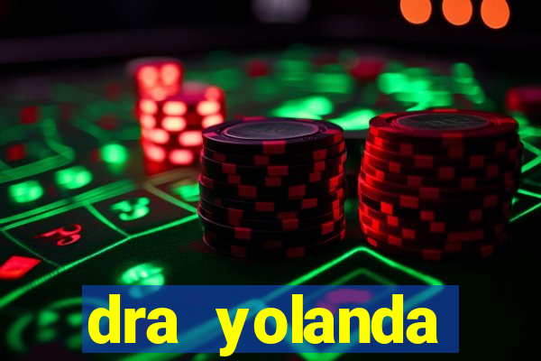 dra yolanda fernandes malta bettin